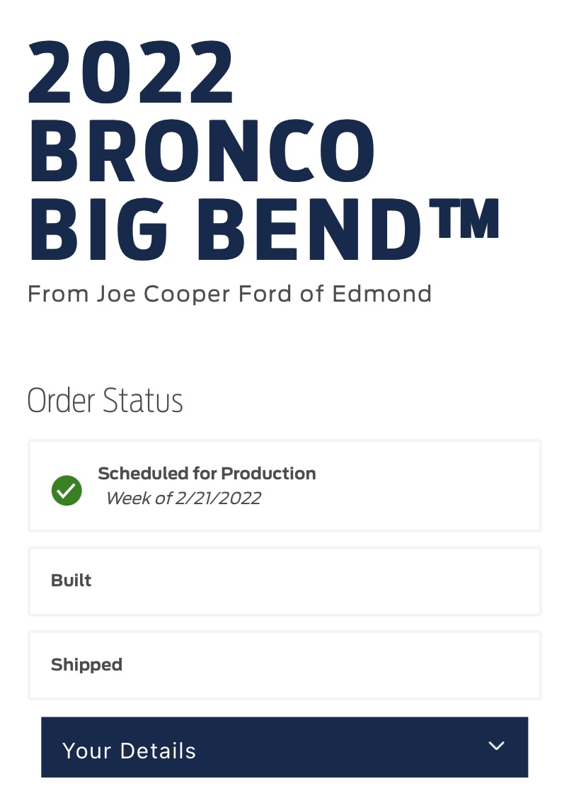 Ford Bronco Check your Bronco order status using back door link. Found out I'm In-Production without email received 6B704D89-5976-4EFA-9D22-9C089BF7120D