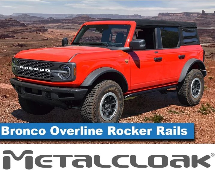 Ford Bronco NEW! Bronco 6G Overline Rocker Rails, 4-Door Bronco by MetalCloak Bronco 6G Rocker Full Jee