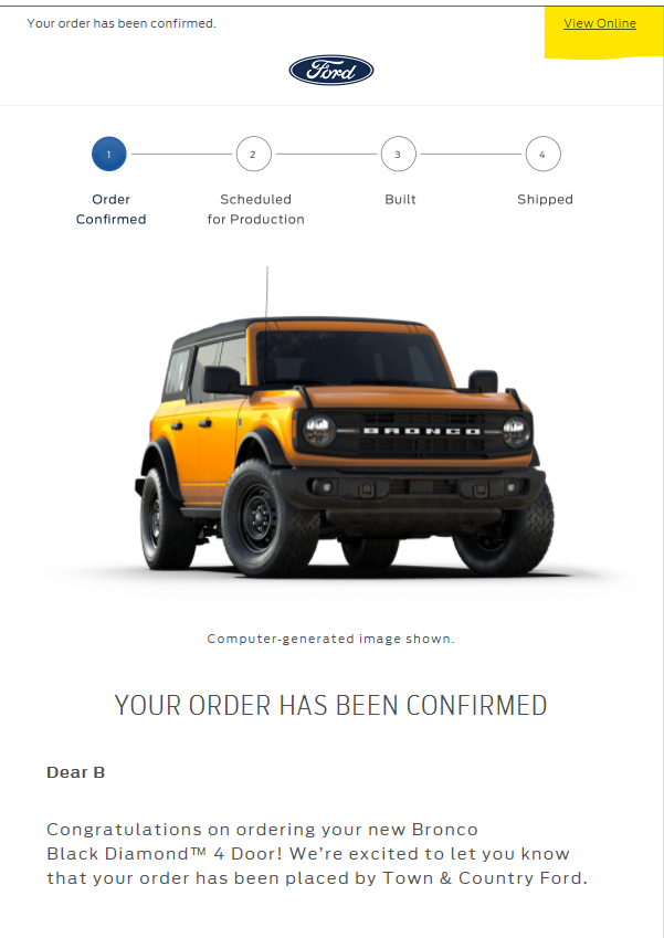 Ford Bronco Check your Bronco order status using back door link. Found out I'm In-Production without email received Bronco-Order-Confirmatio