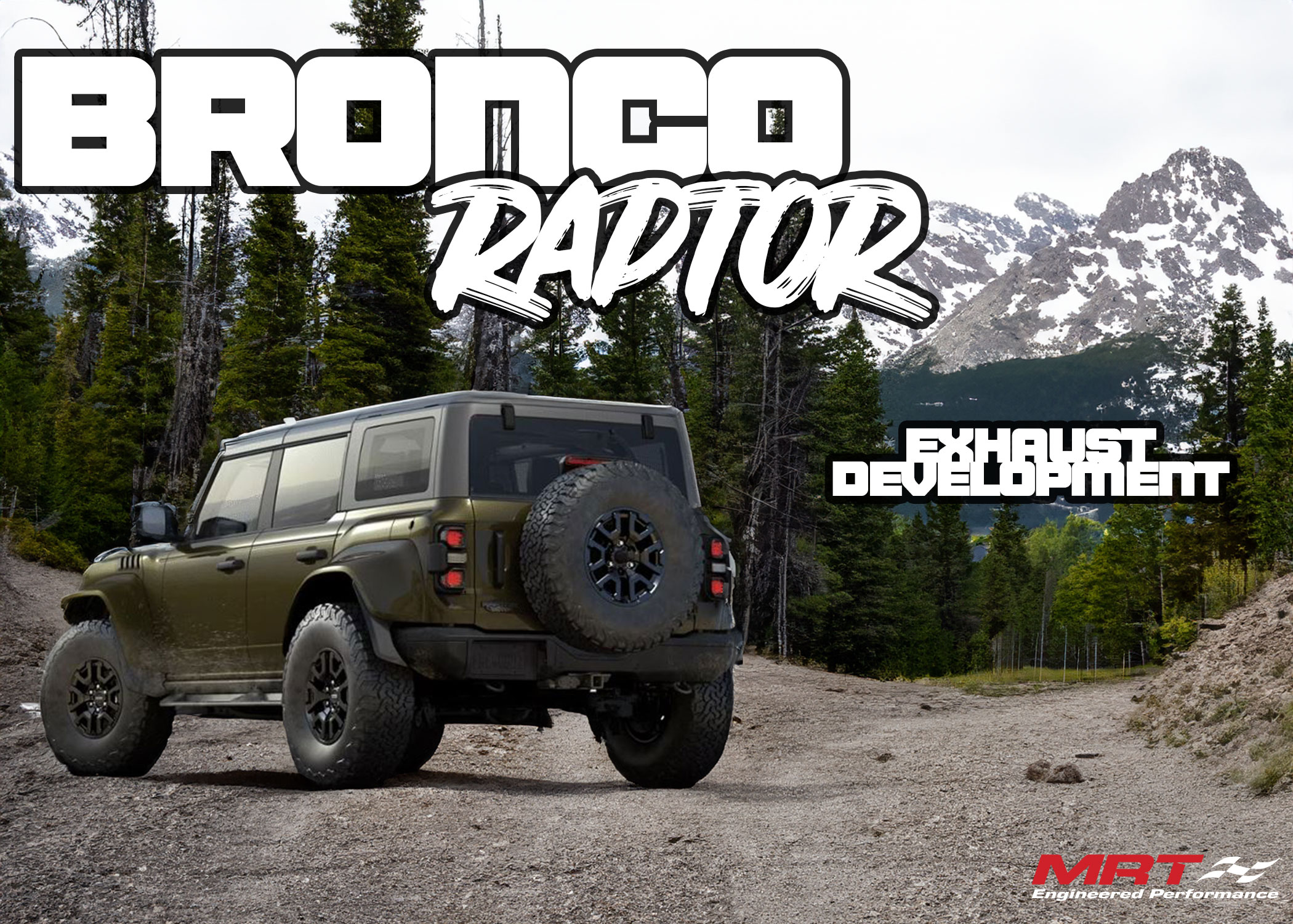 Ford Bronco Bronco Raptor MRT Performance King Of The Hill & Extreme H-Pipe Exhaust Options [Updated with First Look & Listen] bronco-raptor-call-out