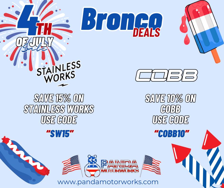 Ford Bronco Cue the Fireworks, Panda Motorworks 4th of July Sale is HERE! Save10 (1)