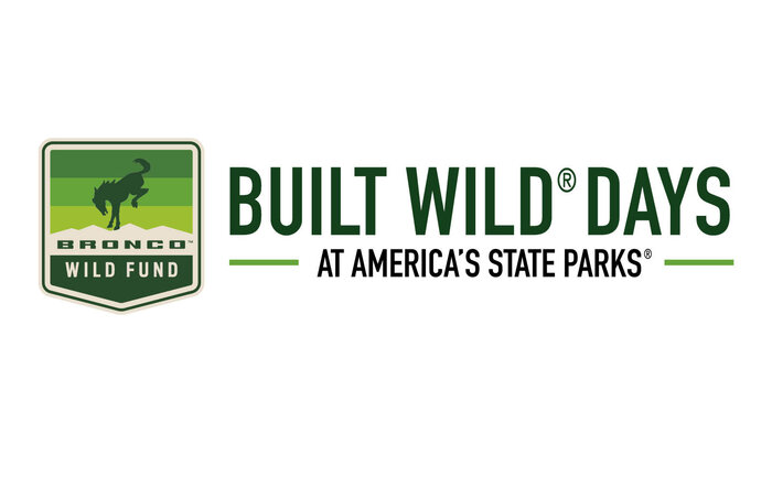 BUILT WILD DAYS Coming to America's State Parks -- by Official Ford Bronco Wild Fund