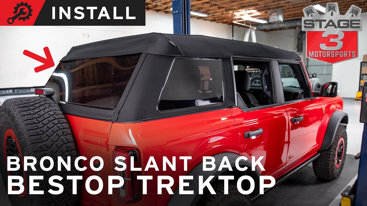 Installing The Bestop Trektop Slant Back Soft Top On Our 2021 Ford ...